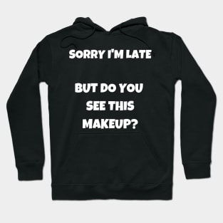 Best Gift Idea for a Makeup Lover/Fan Hoodie